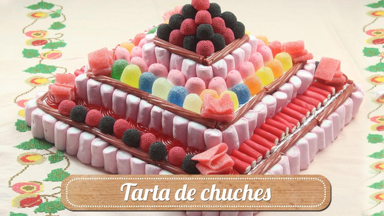 Tarta de chuches