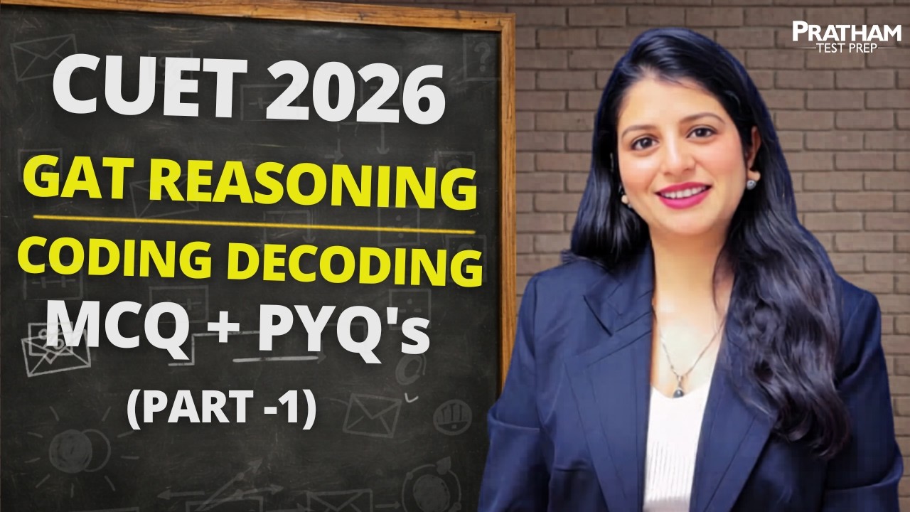 CUET 2026 GAT Reasoning | Coding Decoding MCQ + PYQs (Part-1) | Complete Practice Session