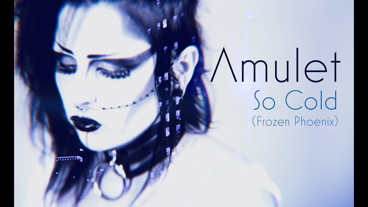 Amulet  - So Cold (Frozen Phoenix) (Official Music Video)