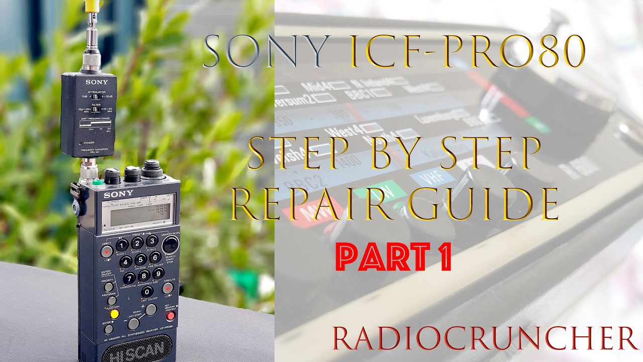 Sony ICF-PRO80 repair guide: Part 1. Overview and Disassembly