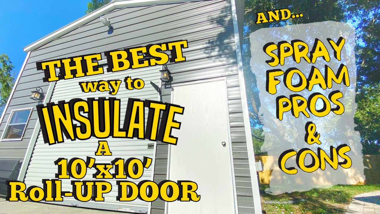 How To Insulate A Garage Door/ Shop Door | PLUS SprayFoam Pros and Cons, My Thoughts!