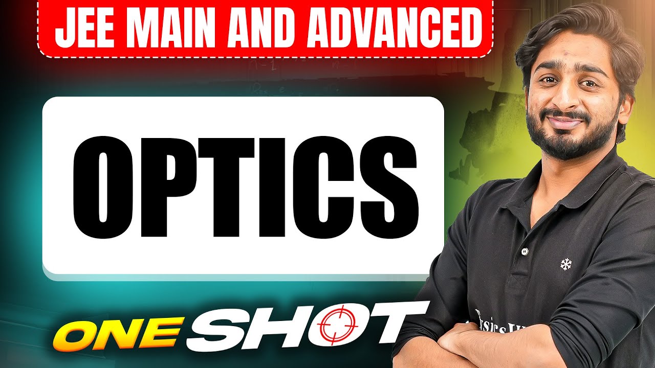OPTICS in One Shot: All Concepts & PYQs Covered | JEE Main & Advanced