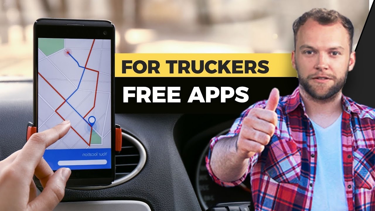 Top 7 FREE Apps Every Trucker Should Have!