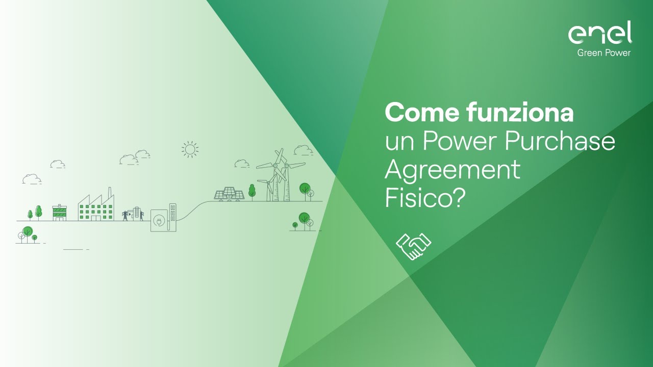 Scopriamo cos'è un Power Purchase Agreement Fisico