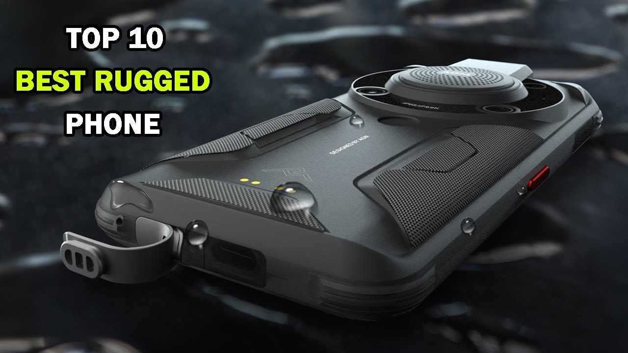 Top 10 Rugged Phones 2022 Best Unlock Rugged Phone