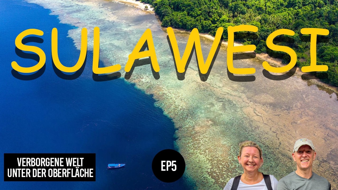 EP5 - Sulawesi Uncovered 🇮🇩 – 3 Wochen Backpacking durch Indonesiens wildeste Insel