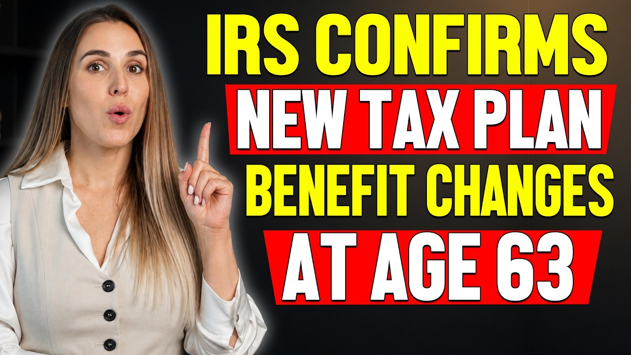 IRS Confirms New Tax Plan &mdash; Big Benefit Changes Begin at Age 63