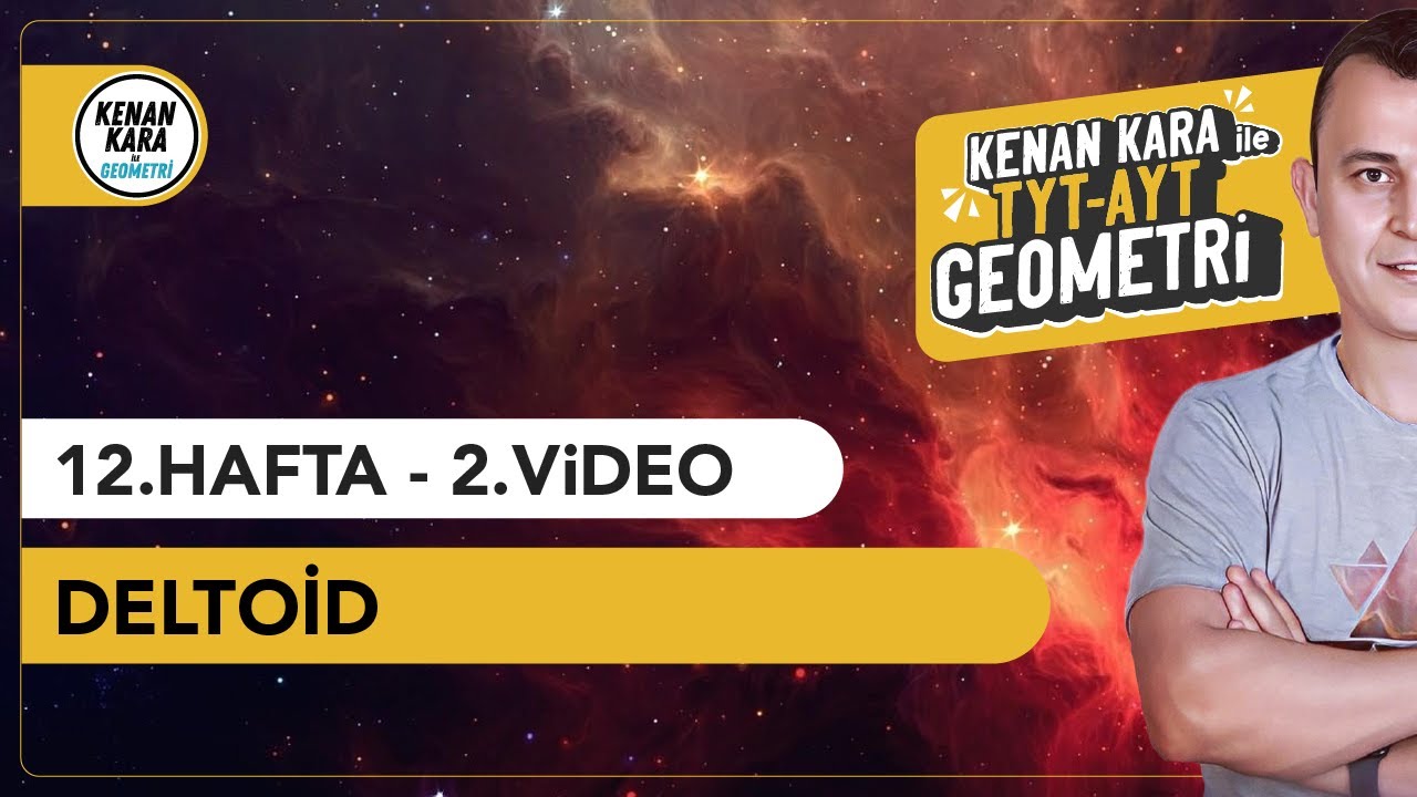 Deltoid | GEOMETRİ KONU ANLATIMI (2024 Tayfa) (TYT-AYT)