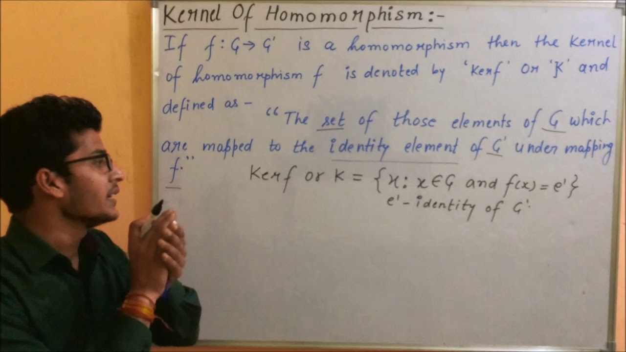 KERNEL OF HOMOMORPHISM