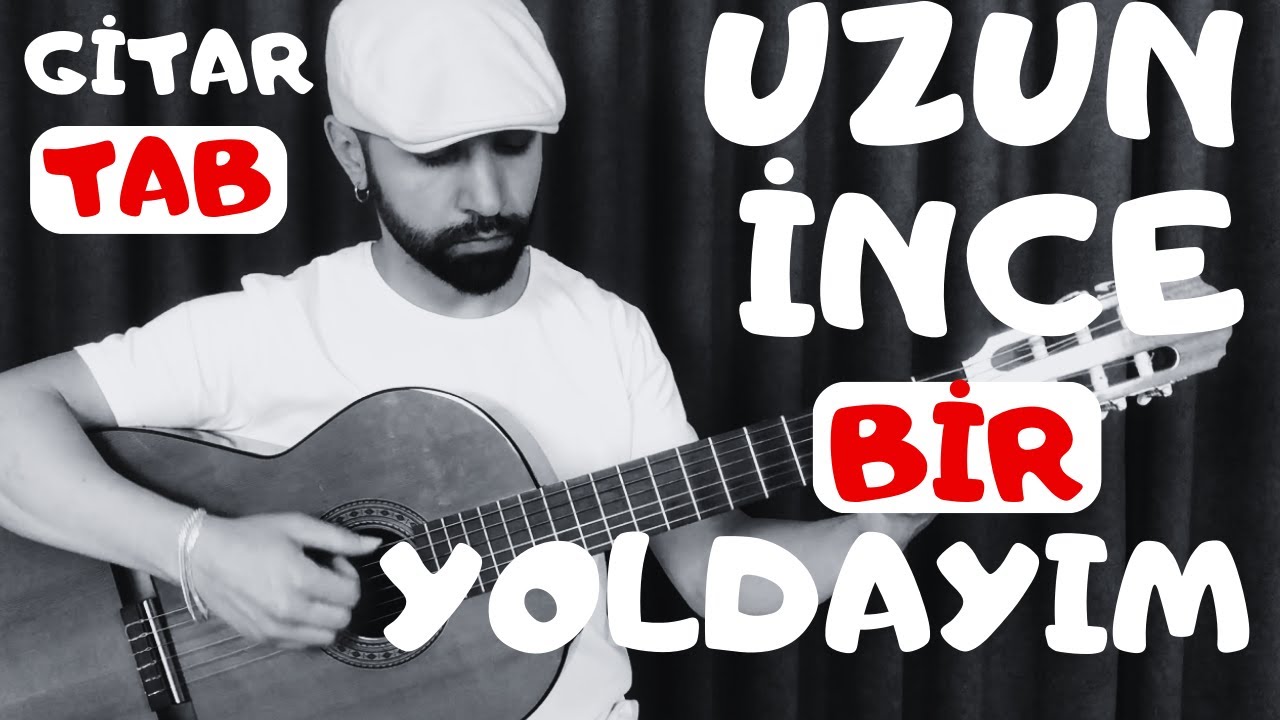 Gitar Dersi - UZUN İNCE BİR YOLDAYIM Gitar Tab - AŞIK VEYSEL ŞATIRĞOLU  - Gitar Nota