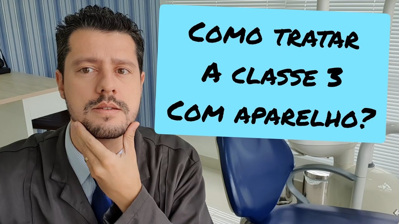 Como tratar a Classe 3 com aparelho?