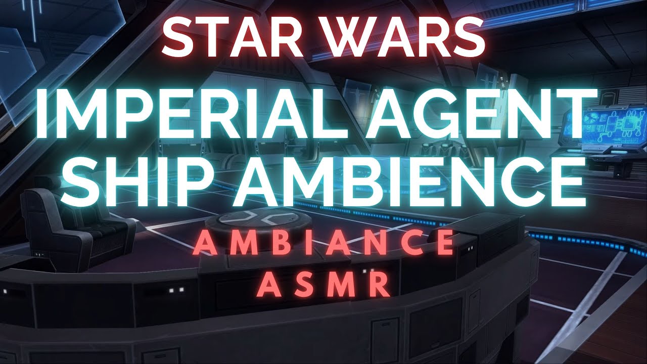 Imperial Agent Ship Ambience and Ambient Sound (Star Wars: The Old Republic)