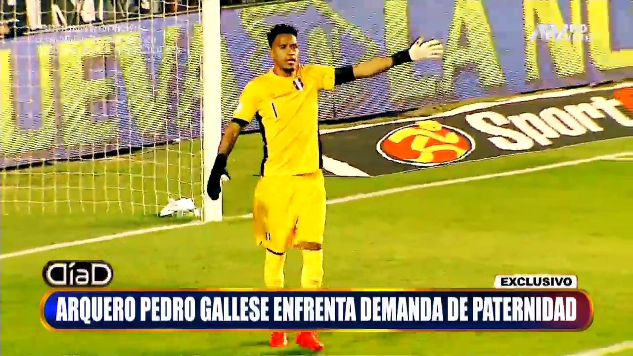 Arquero Pedro Gallese enfrenta demanda de paternidad