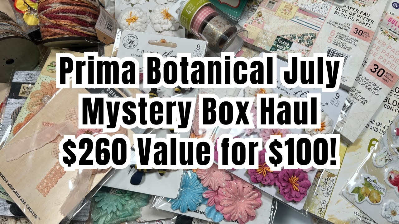 $260 Value for $100?! Prima Botanical Mystery Craft Box Unboxing!