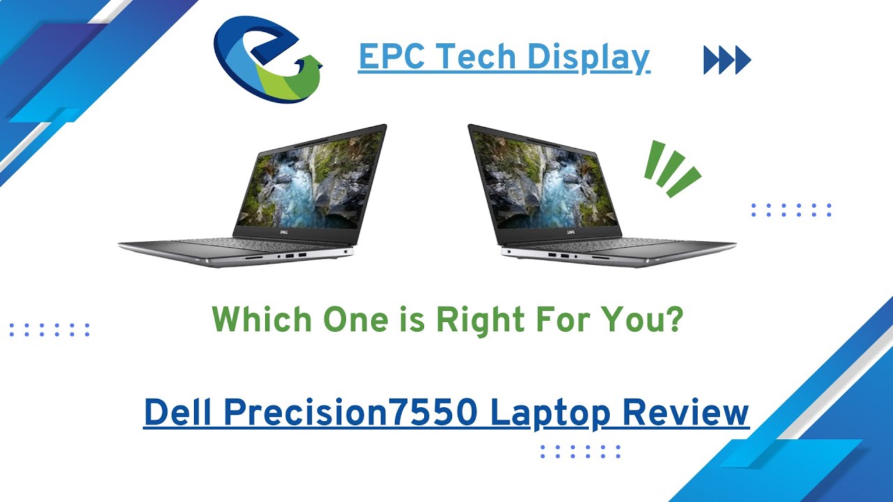 Which to Choose? Dell Precision 7550 Laptop Review | EPC Tech Display