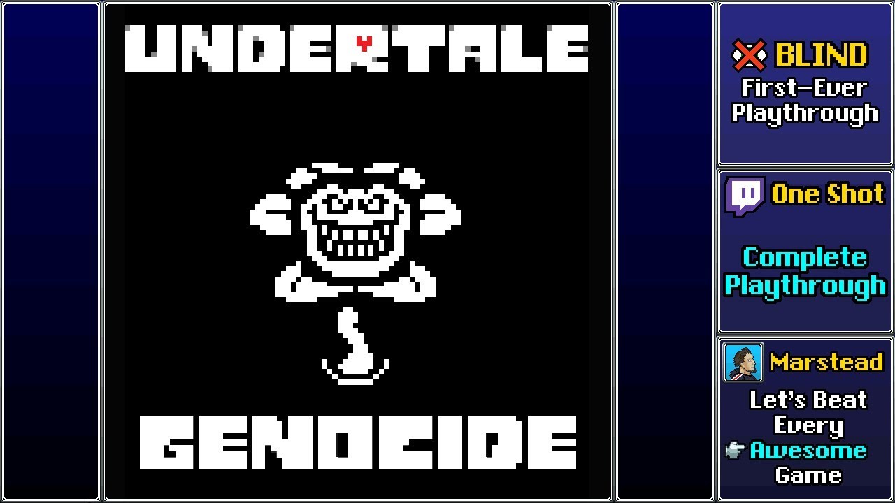✔️ Genocide - Full Blind Playthrough (Undertale)