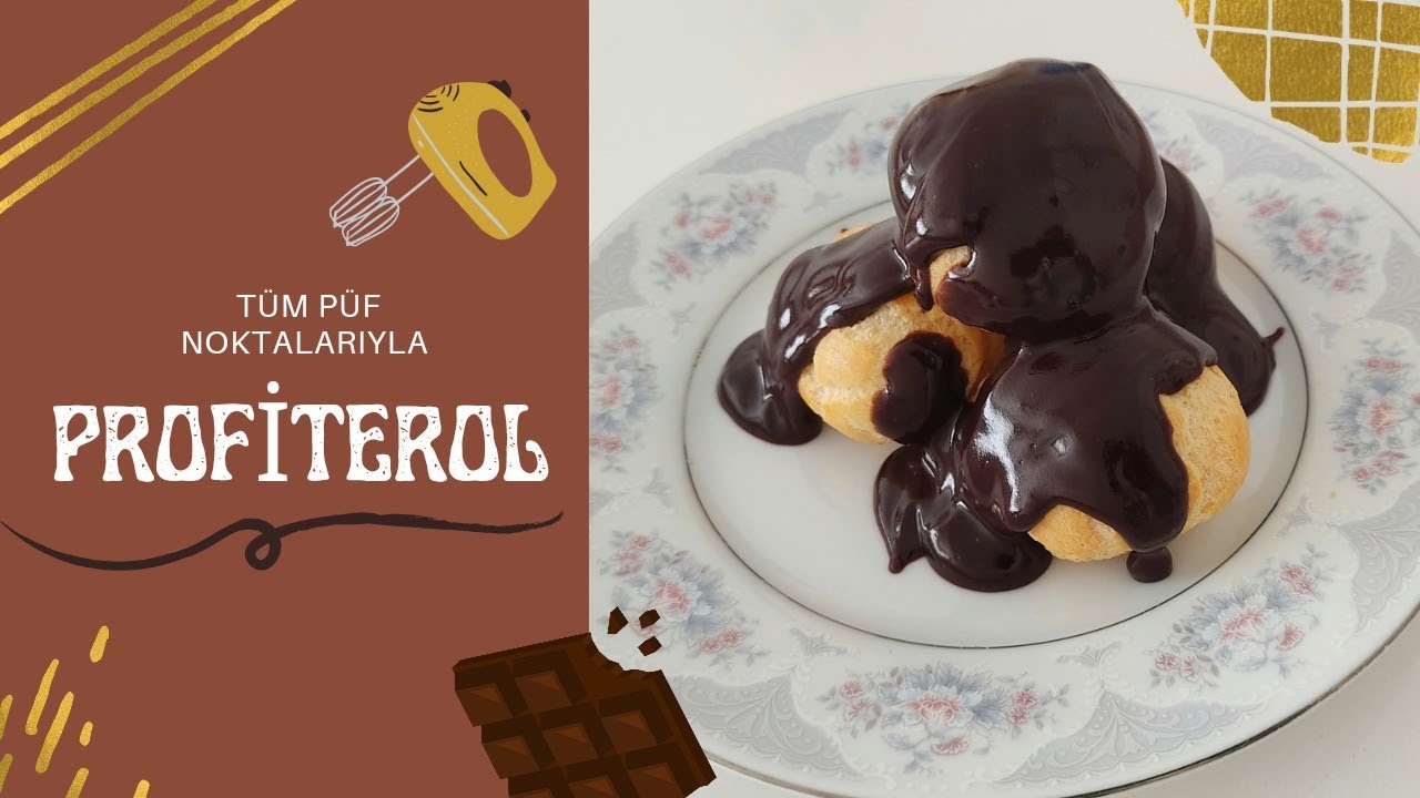 Profiterol Tarifi | Tüm Püf Noktalarıyla