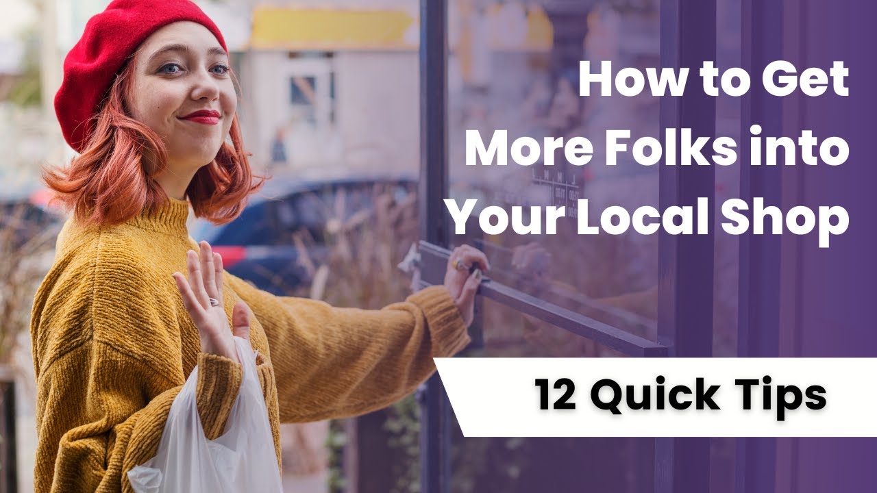 12 Ways to Increase Foot Traffic to Your Brick & Mortar Store