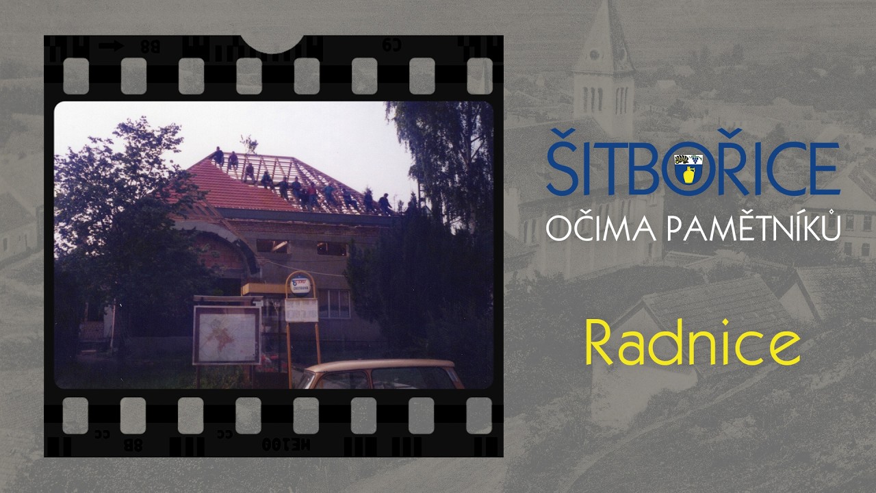 Šitbořice očima pamětníků   BONUSY   Radnice
