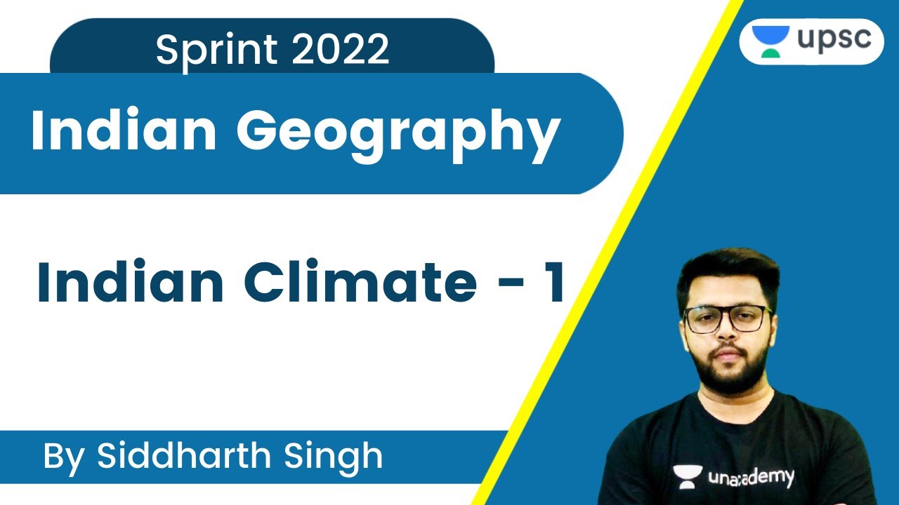 Indian Geography | Indian Climate - 1 | Siddharth Singh | Unacademy UPSC