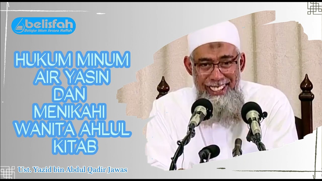 Hukum Minum Air Yasin dan Menikahi Wanita Kafir | Ust. Yazid bin Abdul Qadir Jawas حفظه ﷲ تعالى