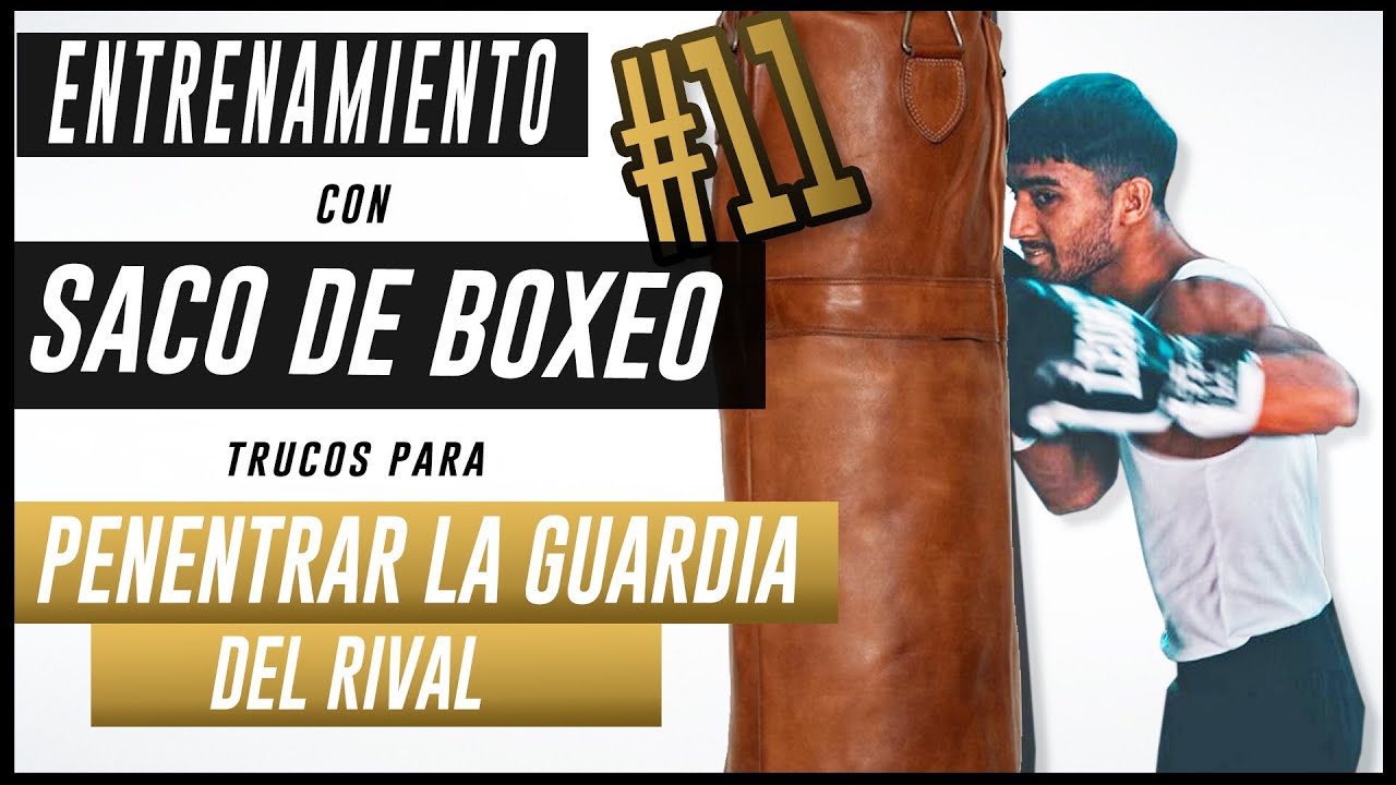 ENTRENA con SACO de BOXEO #11 ➡️ Cómo PENETRAR en la GUARDIA del RIVAL
