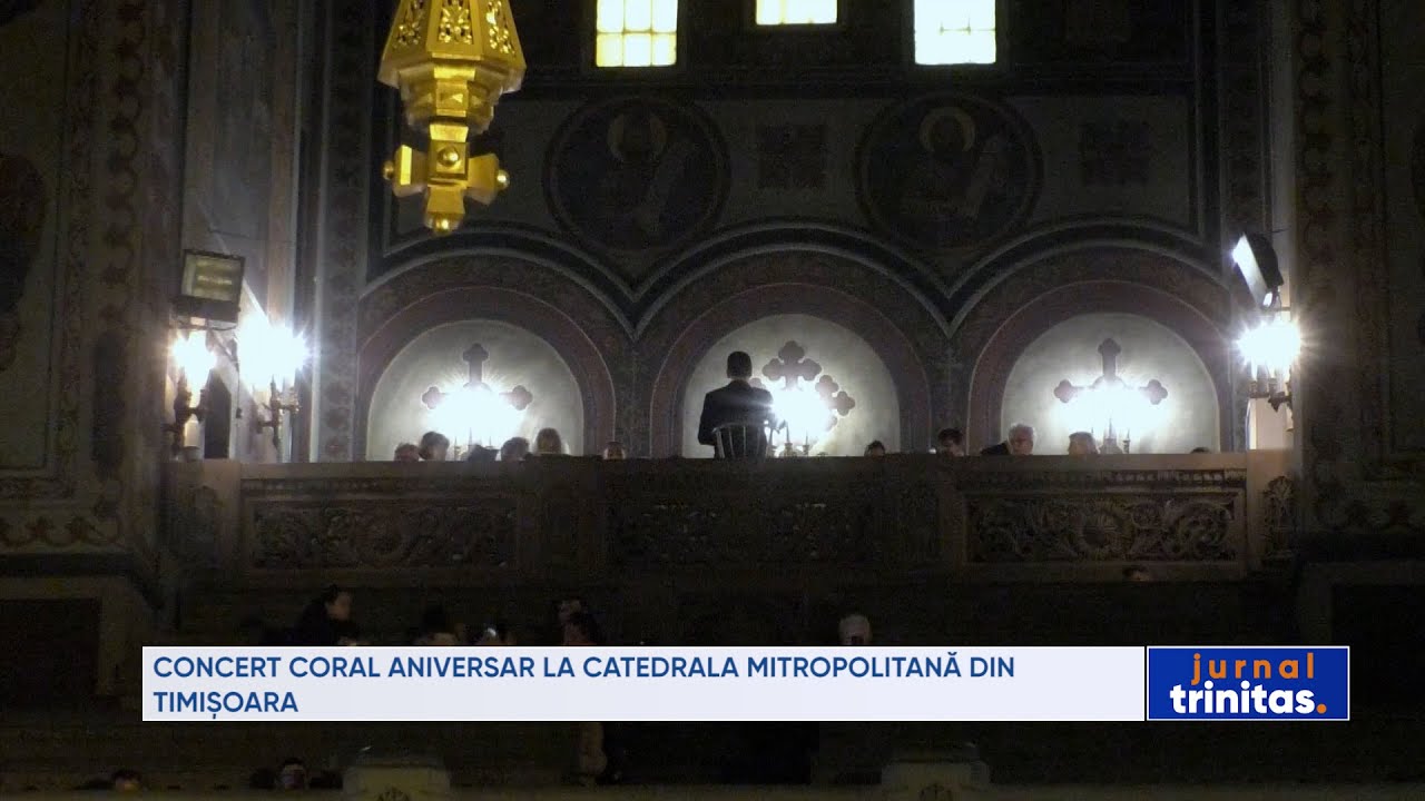 Concert coral aniversar la Catedrala mitropolitană din Timișoara