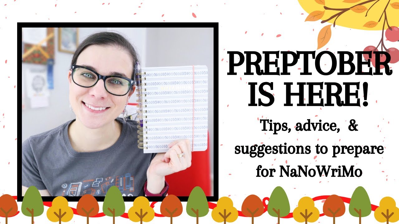 PREPTOBER TIPS & ADVICE • It's almost time for Preptober 2020! • Preparing for NaNoWriMo 2020