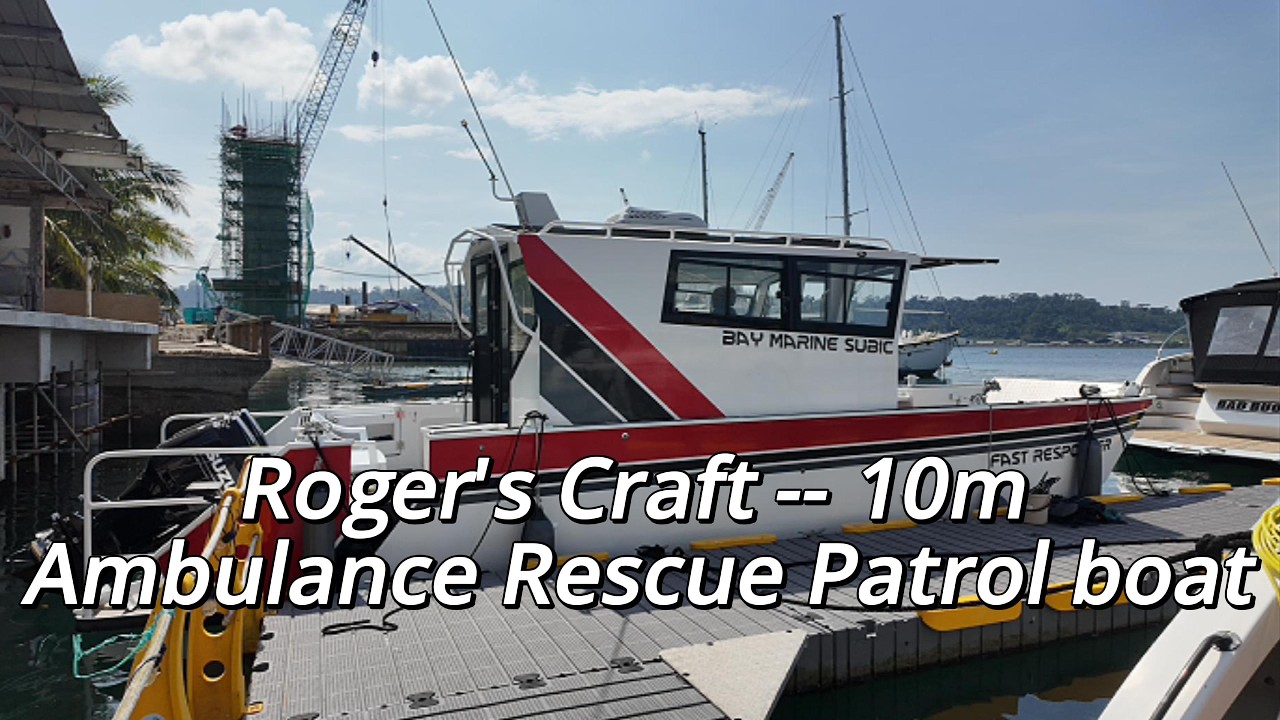 Roger's Craft --10m Ambulance Rescue Patrol boat
