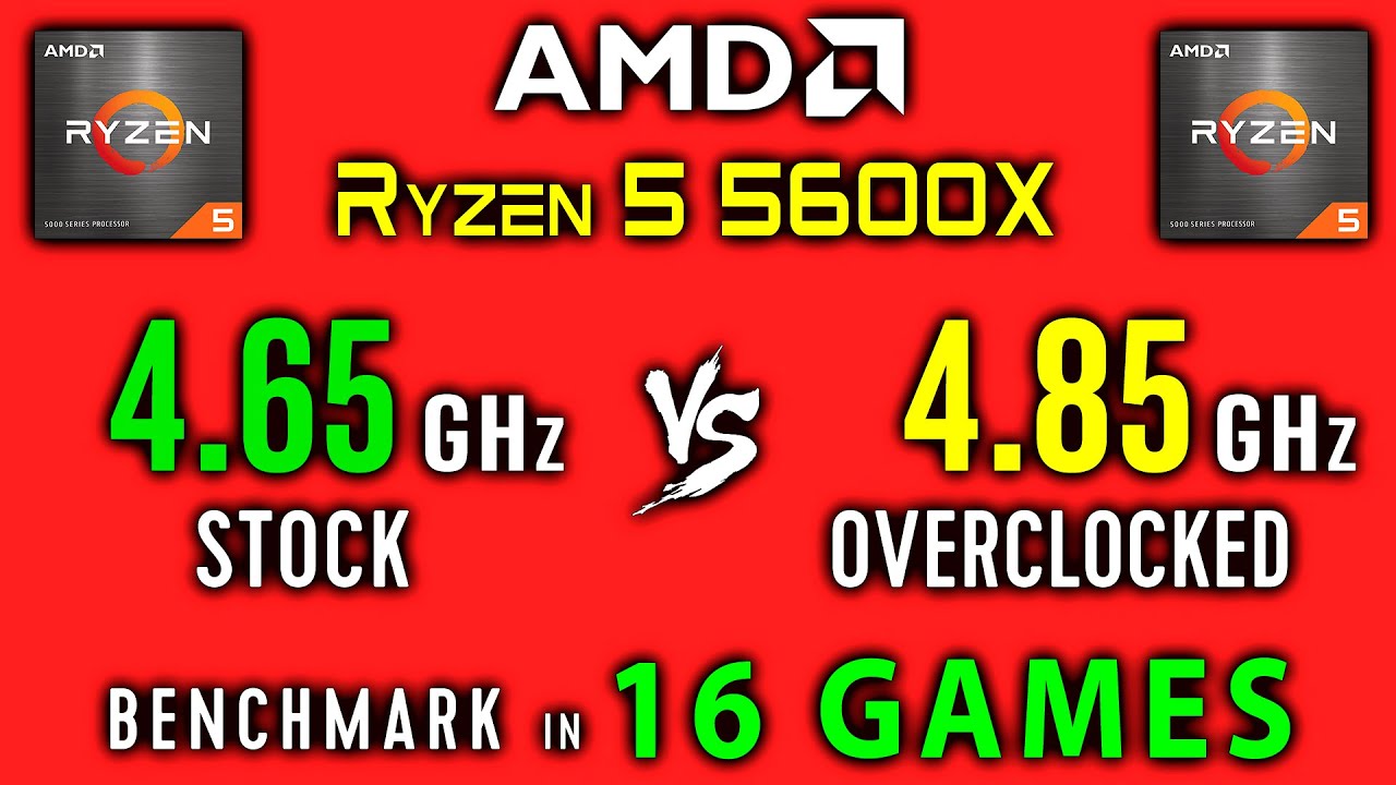 Ryzen 5 5600X Stock vs Overclock Test in 16 Games + CPU Thermals, Power & Efficiency Benchmarks
