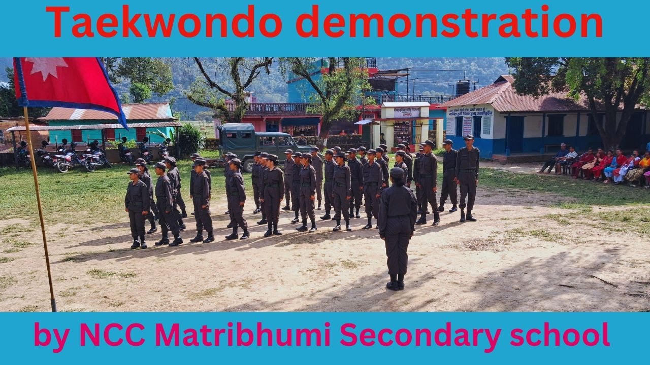 ncc training in nepal |Taekwondo demonstration | |   Matribhumi Secondary school #ncc #razvision2