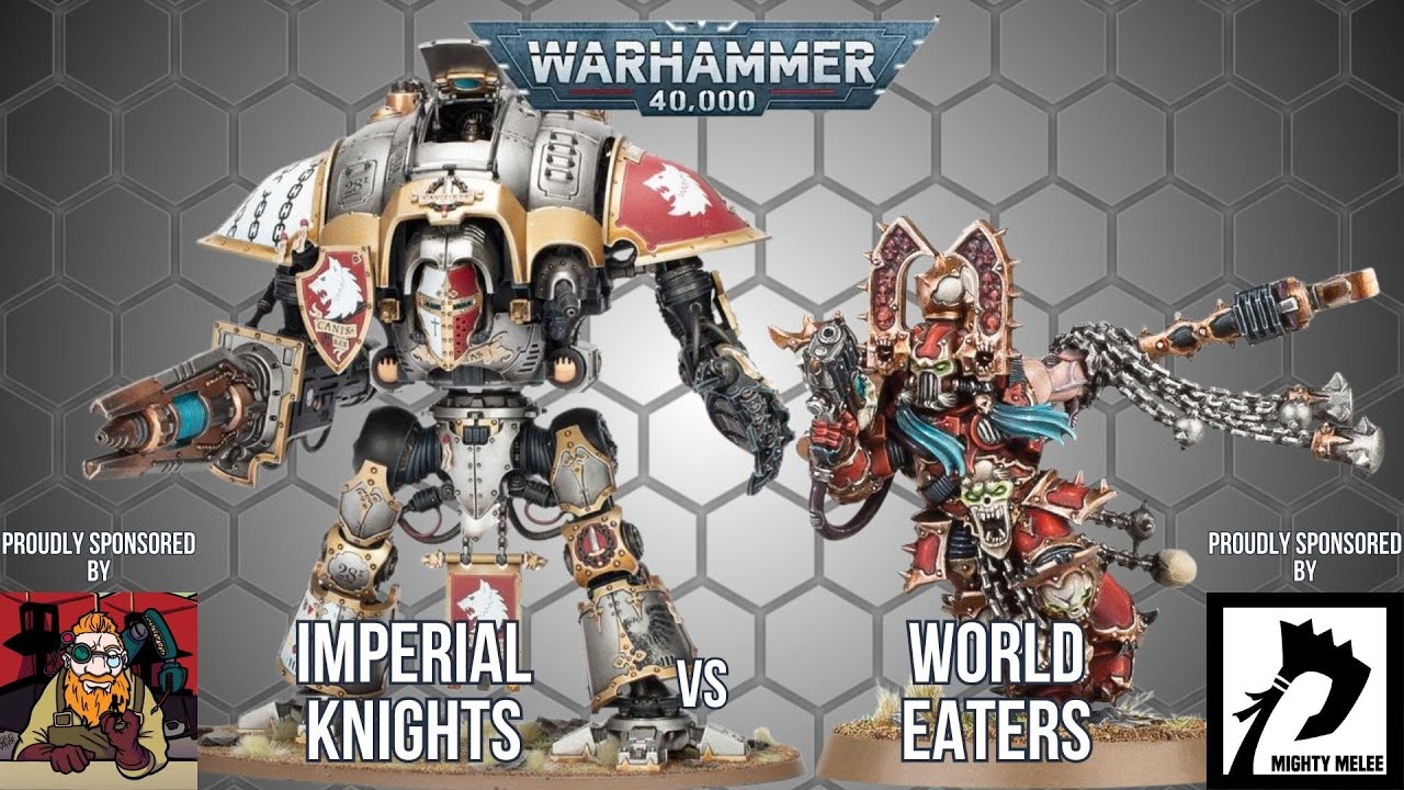 NEW Imperial Knights Vs World Eaters - LGT Practice - Live 40k Battle Report