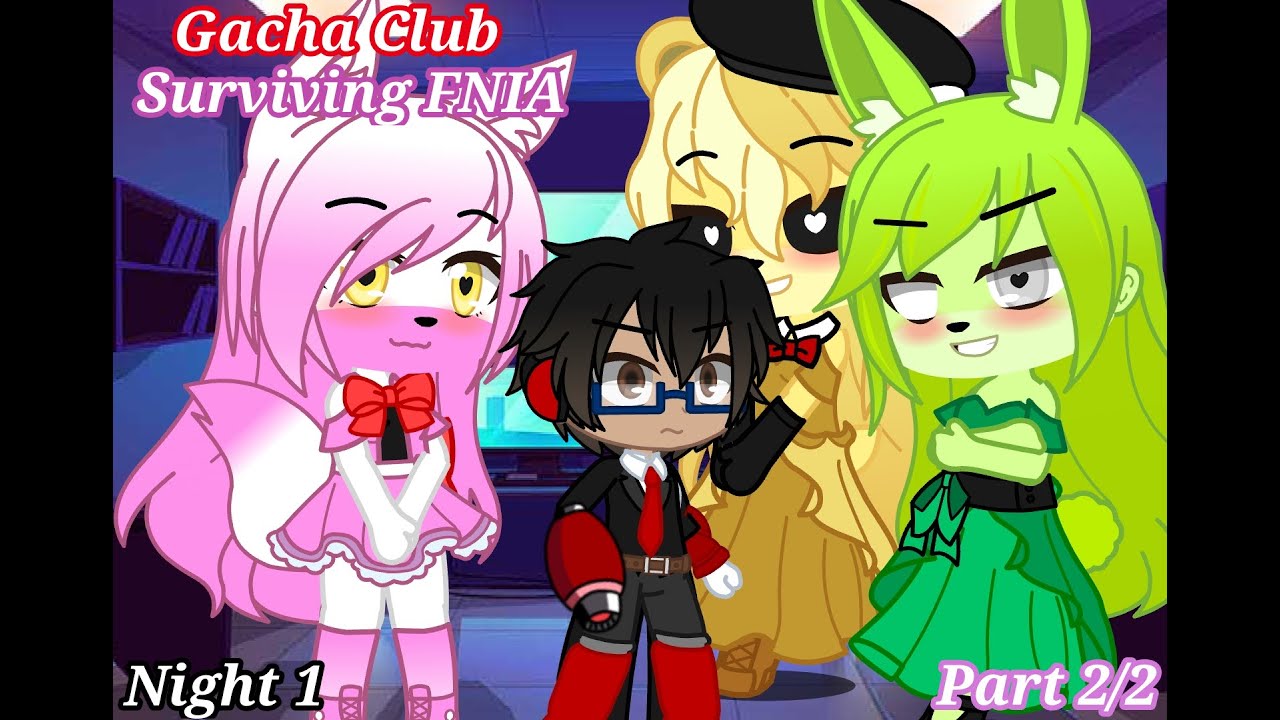 Gacha Club | Surviving FNIA | Night 1 (Part 2/2)