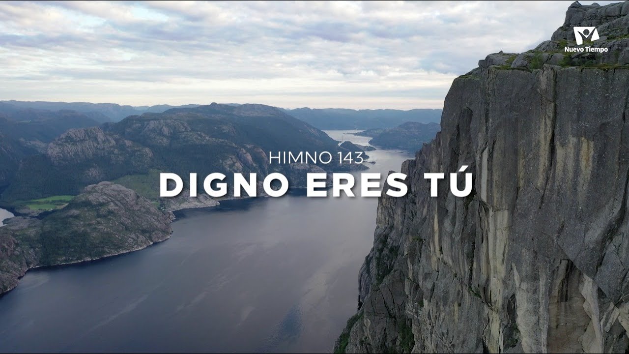 Himno Adventista 143 DIGNO ERES T&Uacute; - Nuevo Himnario Adventista