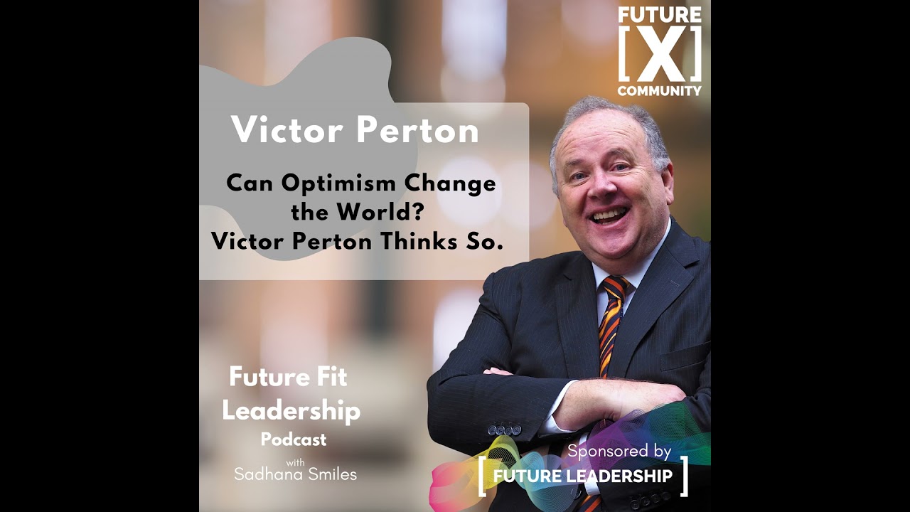 Can Optimism Change the World? Victor Perton Thinks So