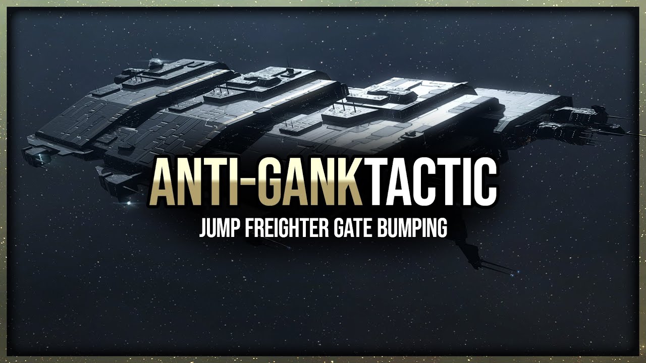 Eve Online: Effective Anti-Gate Bumping Tactic for Jump Freighters