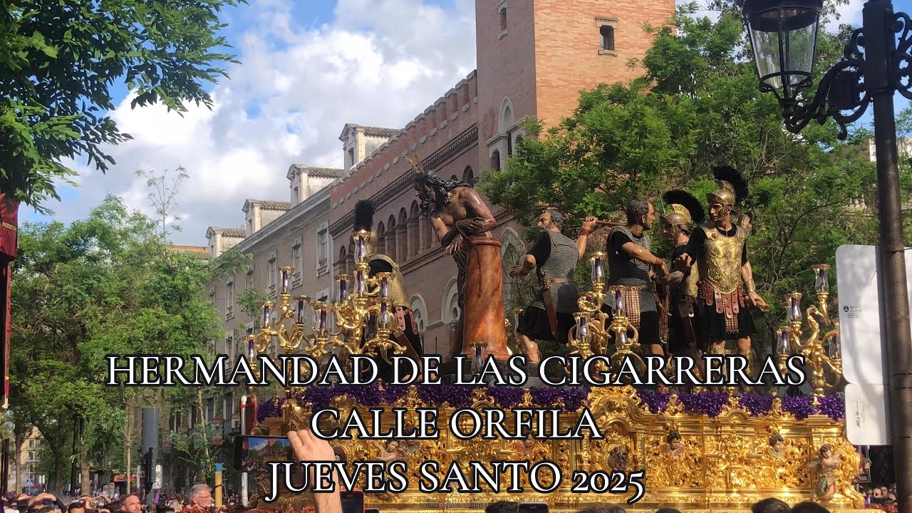 HERMANDAD DE LAS CIGARRERAS ENTRANDO EN CALLLE ORFILA I JUEVES SANTO 2025