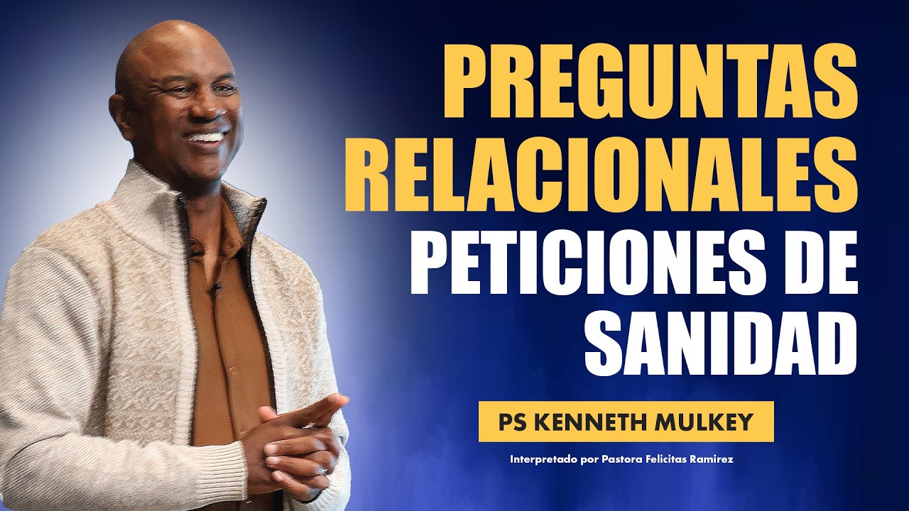 Preguntas relacionales, peticiones de sanidad.