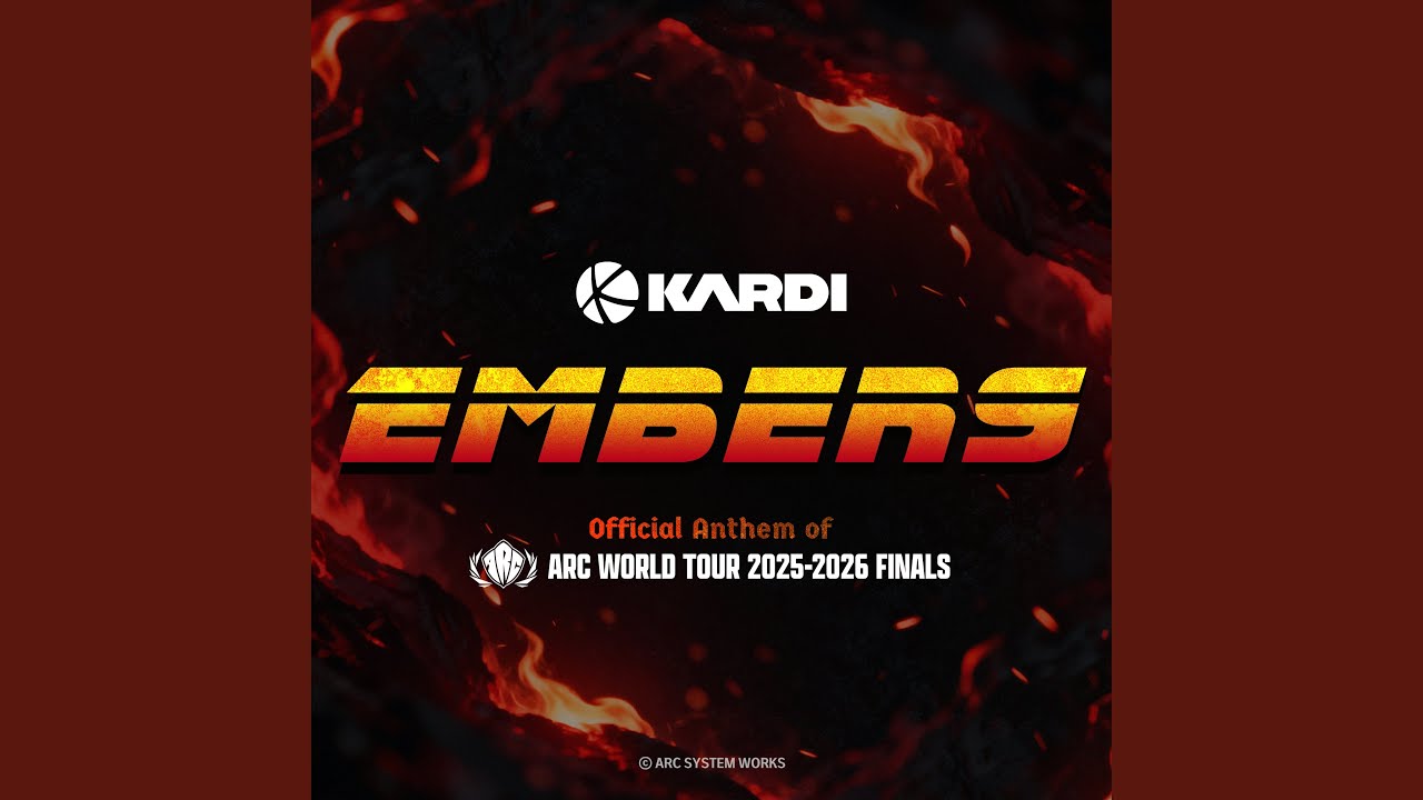 Embers (ARC WORLD TOUR 2025-2026 FINALS Official Anthem)