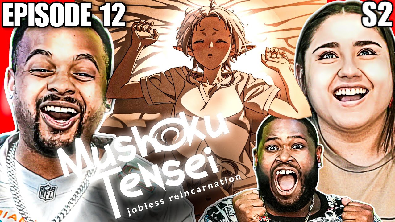 Реакция на 12 серию 12 серии «Восстановление воли Сильфетты» в Mushoku Tensei S2