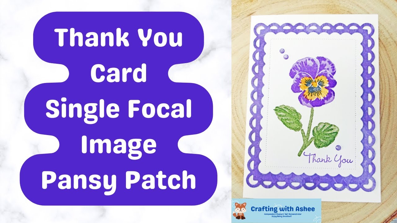 Easy Thank You Card - Single Focal Image - Pansy Patch - Stampin' Up!
