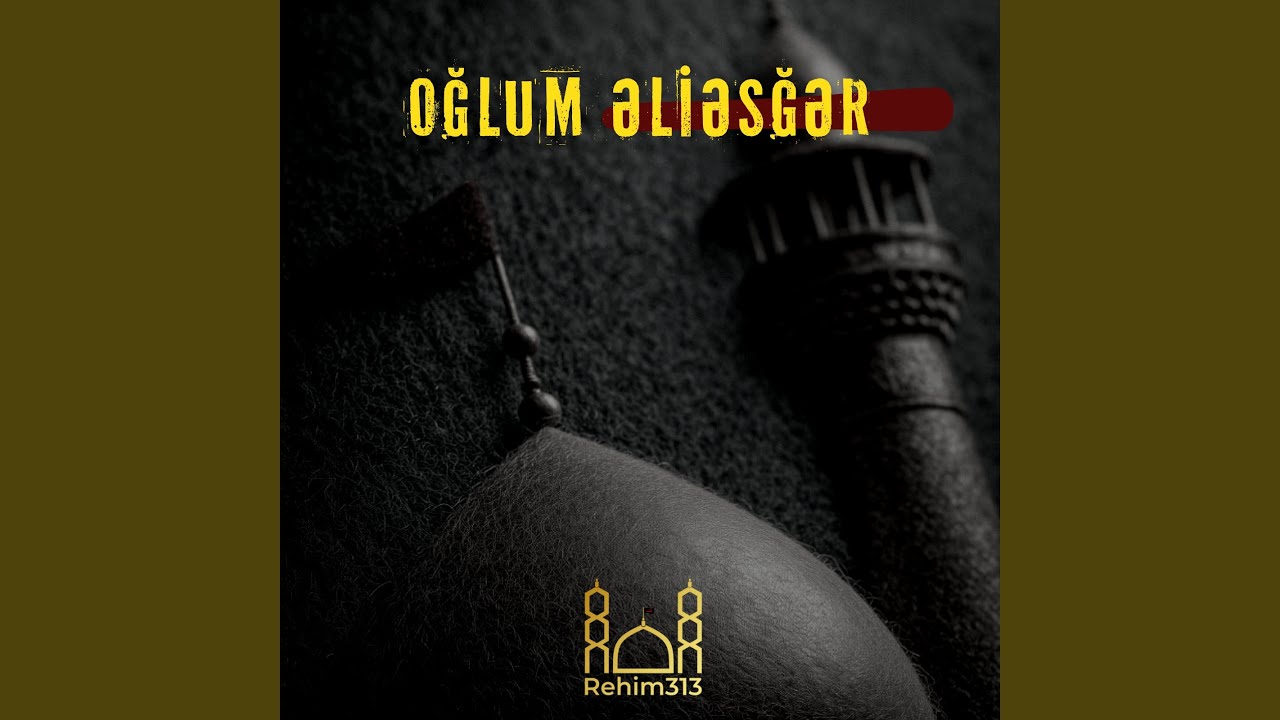 Oğlum Əliəsğər