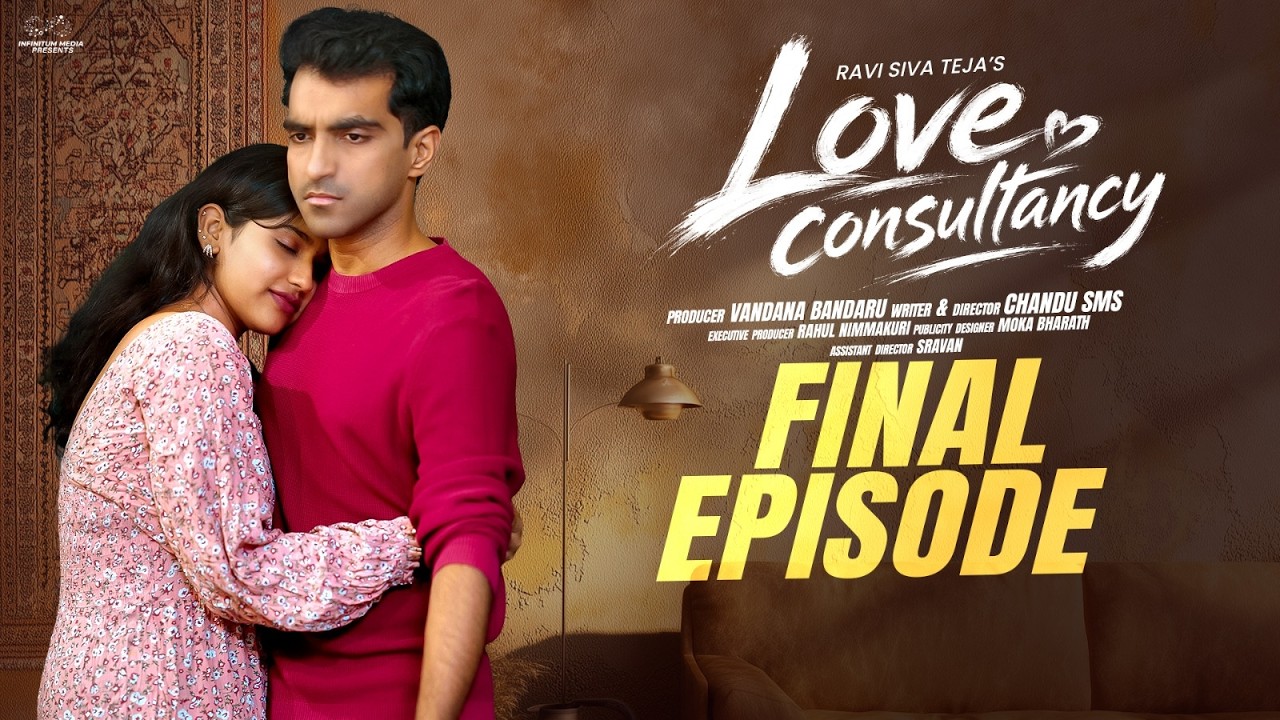 Love Consultancy | Final Episode | Ravi Siva Teja | Nikki Chary | Chandu SMS | Infinitum Media