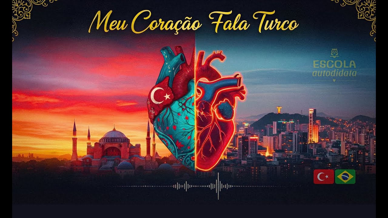 Turco através da Música: [Meu Coração Fala Turco] (TR-PT) 🇹🇷🇧🇷