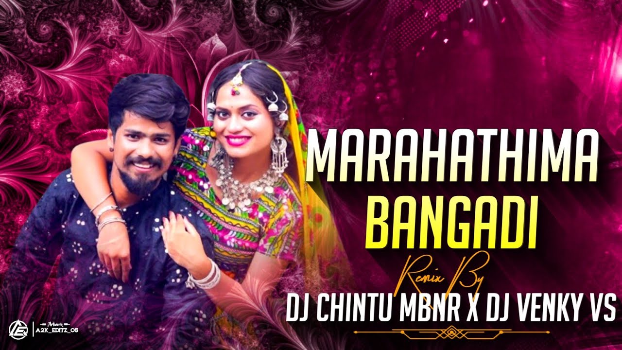 MARAHATHEMA BANGADI BANJARA HIT SONG REMIX BY DJ CHINTU MBNR   DJ VENKY VS