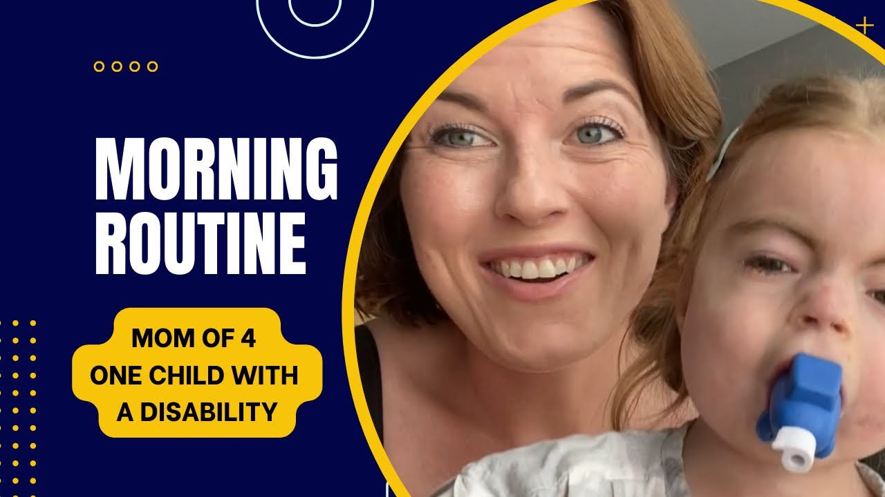 Morning routine Mom of 4 one child with a disability