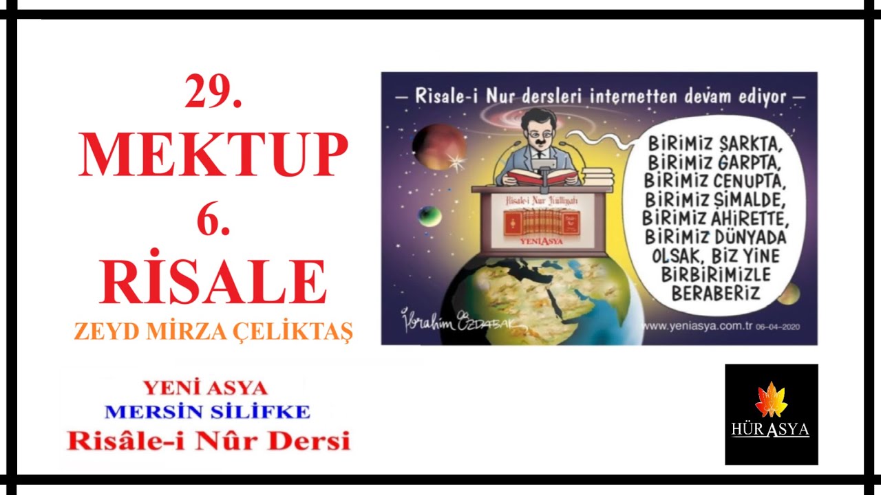 29.MEKTUP 6.RİSALE - ZEYD MİRZA ÇELİKTAŞ | MERSİN SİLİFKE YENİ ASYA RİSALE-İ NUR DERSİ