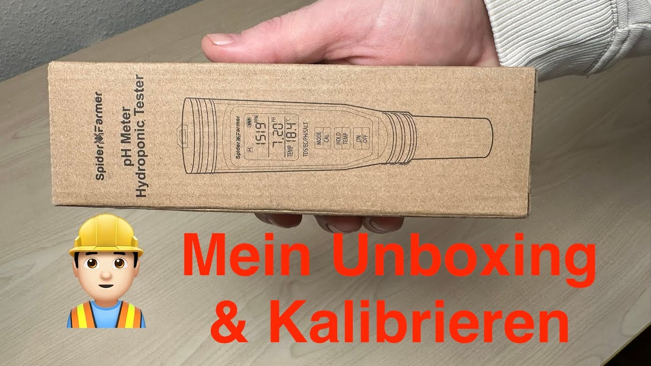 Spider Farmer’s pH Meter im👷‍♂️ | Unboxing & Kalibrieren für meine Grows