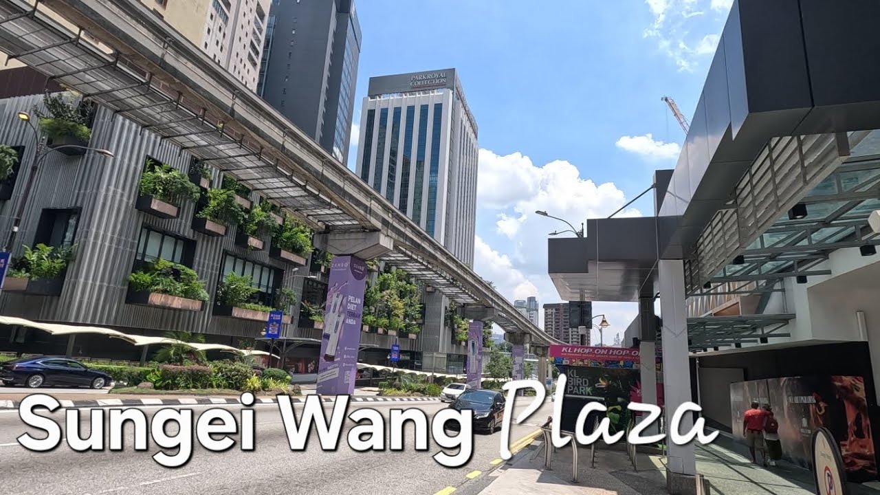 Kuala Lumpur Bukit Bintang PLAZA SUNGEI WANG latest⭐️
