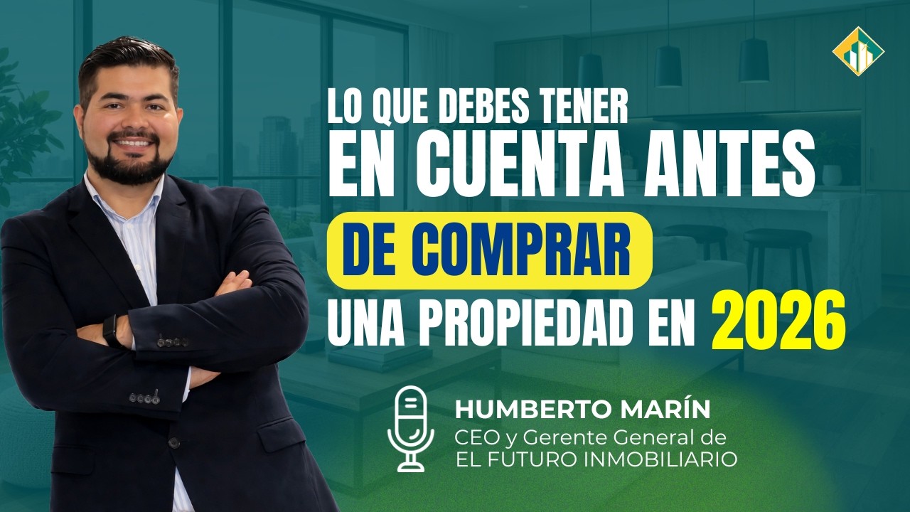 Lo que debes tener en cuenta antes de comprar una propiedad en 2026 🏡📈